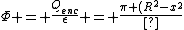 \Phi = \frac{Q_{enc}}{\epsilon} = \frac{\pi (R^2-x^2) \sigma}{\epsilon}