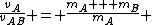 \frac{v_A}{v_{AB}} = \frac{m_A + m_B}{m_A}
