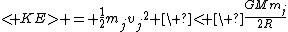 \lt KE\g = \frac{1}{2}m_j{v_j}^2 \ \lt \ \frac{GMm_j}{2R}