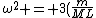 \omega^2 = 3(\frac{m}{ML})^2 (\frac{M}{m} - 1)v^2