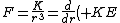 F=\frac{K}{r^3}=\frac{d}{dr}\left( KE\right)_{2} \Rightarrow \left( KE\right)_{2} = -\frac{K}{2r^2}