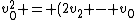 v^2_0 = (2v_2 - v_0)^2 + 2v^2_2