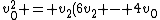 v^2_0 = v_2(6v_2 - 4v_0) + v^2_0